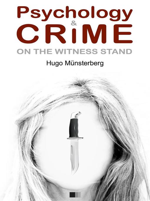 Title details for Psychology and crime by Hugo Münsterberg - Available